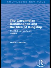 book The Carolingian Renaissance and the Idea of Kingship