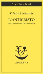 book L'anticristo. Maledizione del cristianesimo