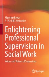 book Enlightening Professional Supervision in Social Work: Voices and Virtues of Supervisors