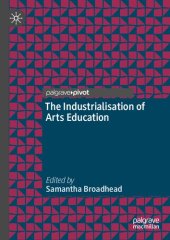 book The Industrialisation of Arts Education