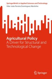 book Agricultural Policy: A Driver for Structural and Technological Change