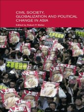 book Civil Life, Globalization and Political Change in Asia: Organizing between Family and State