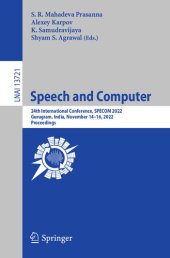 book Speech and Computer: 24th International Conference, SPECOM 2022, Gurugram, India, November 14–16, 2022, Proceedings