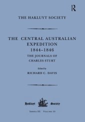 book The Central Australian Expedition 1844-1846 / The Journals of Charles Sturt: The Journals of Charles Sturt