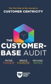 book The Customer-Base Audit: The First Step on the Journey to Customer Centricity