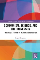 book Communism, Science and the University: Towards a Theory of Detotalitarianisation