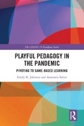 book Playful Pedagogy in the Pandemic: Pivoting to Game-Based Learning