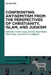 book Confronting Antisemitism from the Perspectives of Christianity, Islam and Judaism