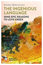 book The Ingenious Language: Nine Epic Reasons to Love Greek