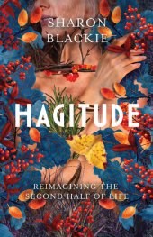 book Hagitude: Reimagining the Second Half of Life