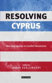 book Resolving Cyprus: New Approaches to Conflict Resolution