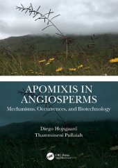 book Apomixis in Angiosperms: Mechanisms, Occurrences, and Biotechnology