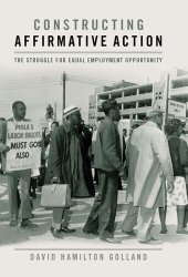 book Constructing Affirmative Action: The Struggle for Equal Employment Opportunity