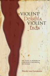 book Violent Delights, Violent Ends