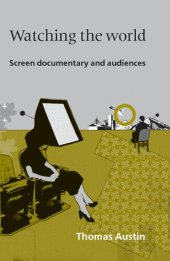 book Watching the World: Screen documentary and audiences