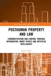 book Posthuman Property and Law: Commodification and Control through Information, Smart Spaces and Artificial Intelligence