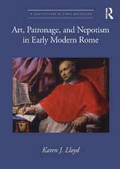 book Art, Patronage, and Nepotism in Early Modern Rome