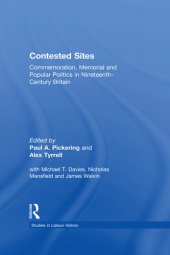 book Contested Sites: Commemoration, Memorial and Popular Politics in Nineteenth-Century Britain