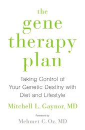 book The Gene Therapy Plan: Taking Control of Your Genetic Destiny with Diet and Lifestyle