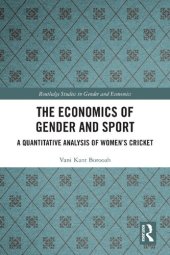 book The Economics of Gender and Sport: A Quantitative Analysis of Women's Cricket