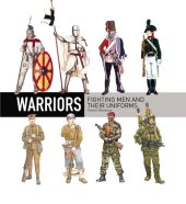 book Warriors: Fighting Men and their Uniforms