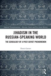 book Jihadism in the Russian-Speaking World: The Genealogy of a Post-Soviet Phenomenon