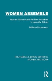 book Women Assemble: Women Workers and the New Industries in Inter-War Britain