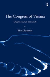 book The Congress of Vienna: Origins, Processes and Results