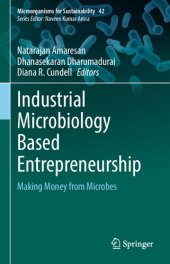 book Industrial Microbiology Based Entrepreneurship: Making Money from Microbes