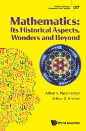 book Mathematics: Its Historical Aspects, Wonders And Beyond