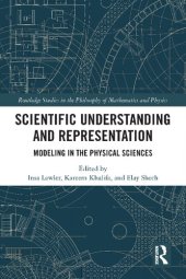 book Scientific Understanding and Representation: Modeling in the Physical Sciences