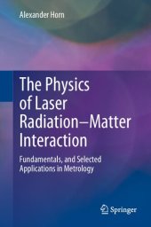 book The Physics of Laser Radiation–Matter Interaction: Fundamentals, and Selected Applications in Metrology