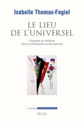 book Le Lieu de l’universel : Impasses du réalisme dans la philosophie contemporaine