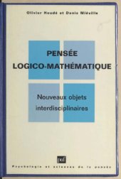 book Pensée logico-mathématique : Nouveaux objets interdisciplinaires