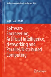 book Software Engineering, Artificial Intelligence, Networking and Parallel/Distributed Computing