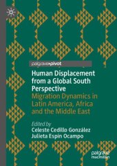 book Human Displacement from a Global South Perspective: Migration Dynamics in Latin America, Africa and the Middle East