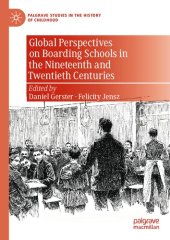 book Global Perspectives on Boarding Schools in the Nineteenth and Twentieth Centuries