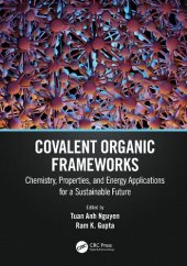 book Covalent Organic Frameworks: Chemistry, Properties, and Energy Applications for a Sustainable Future