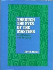 book Through the Eyes of the Masters. Meditations and portraits