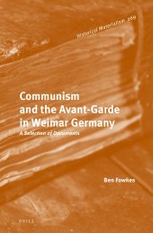 book Communism and the Avant-Garde in Weimar Germany: A Selection of Documents