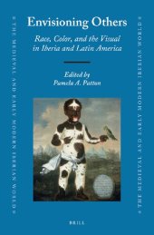 book Envisioning Others: Race, Color, and the Visual in Iberia and Latin America