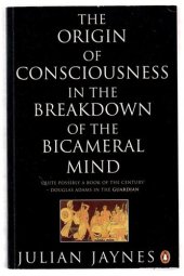 book The Origin of Consciousness in the Breakdown of the Bicameral Mind