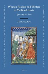 book Women Readers and Writers in Medieval Iberia: Spinning the Text