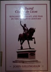 book Richard Coeur de Lion: Kingship, Chivalry and War in the Twelfth Century