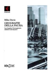 book Geografie della paura. Los Angeles: l'immaginario collettivo del disastro