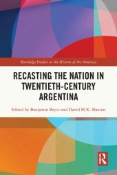 book Recasting the Nation in Twentieth-Century Argentina