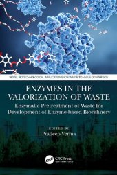 book Enzymes in the Valorization of Waste: Enzymatic Pretreatment of Waste for Development of Enzyme-based Biorefinery