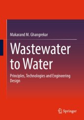 book Wastewater to Water: Principles, Technologies and Engineering Design