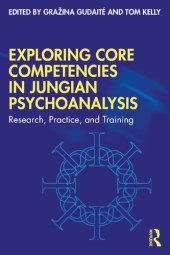 book Exploring Core Competencies in Jungian Psychoanalysis: Research, Practice, and Training