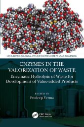 book Enzymes in the Valorization of Waste: Enzymatic Hydrolysis of Waste for Development of Value-added Products